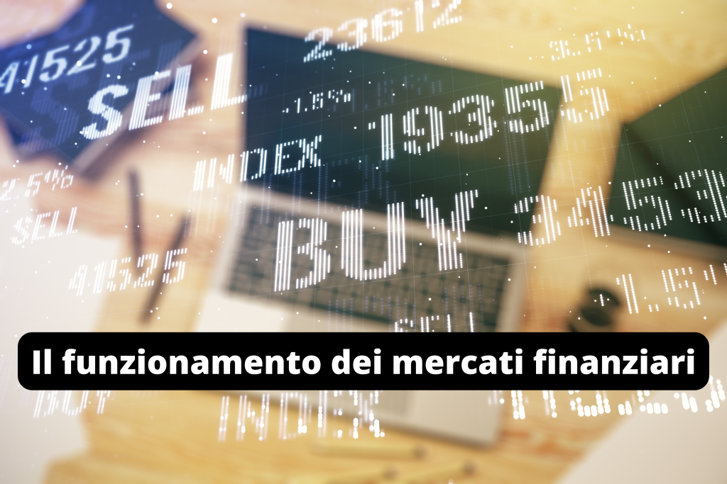 Il funzionamento dei mercati finanziari