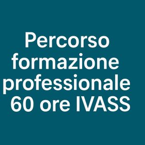 Percorso formazione professionale 60 ore IVASS
